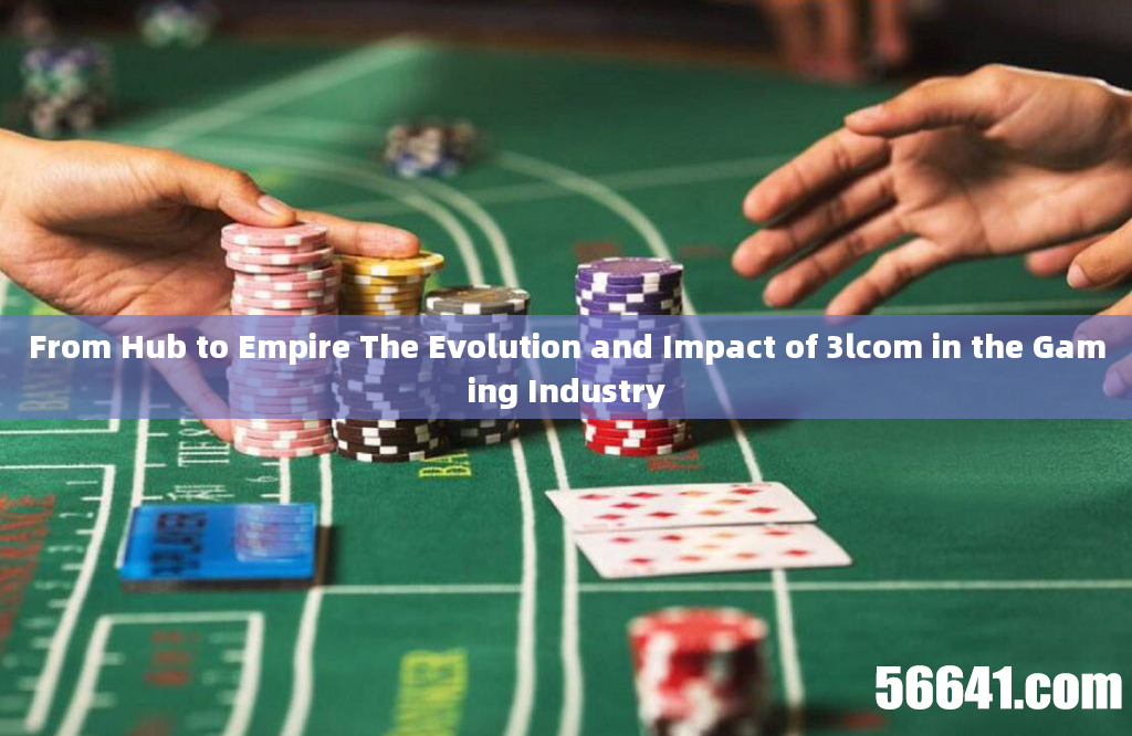 From Hub to Empire The Evolution and Impact of 3lcom in the Gaming Industry